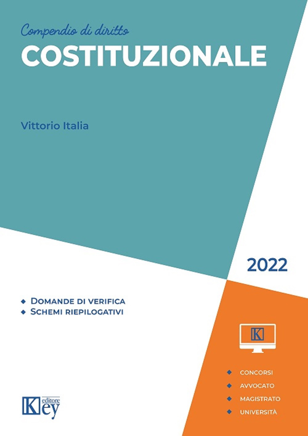 Libri Vittorio Italia - Compendio Di Diritto Costituzionale NUOVO SIGILLATO, EDIZIONE DEL 24/05/2022 SUBITO DISPONIBILE