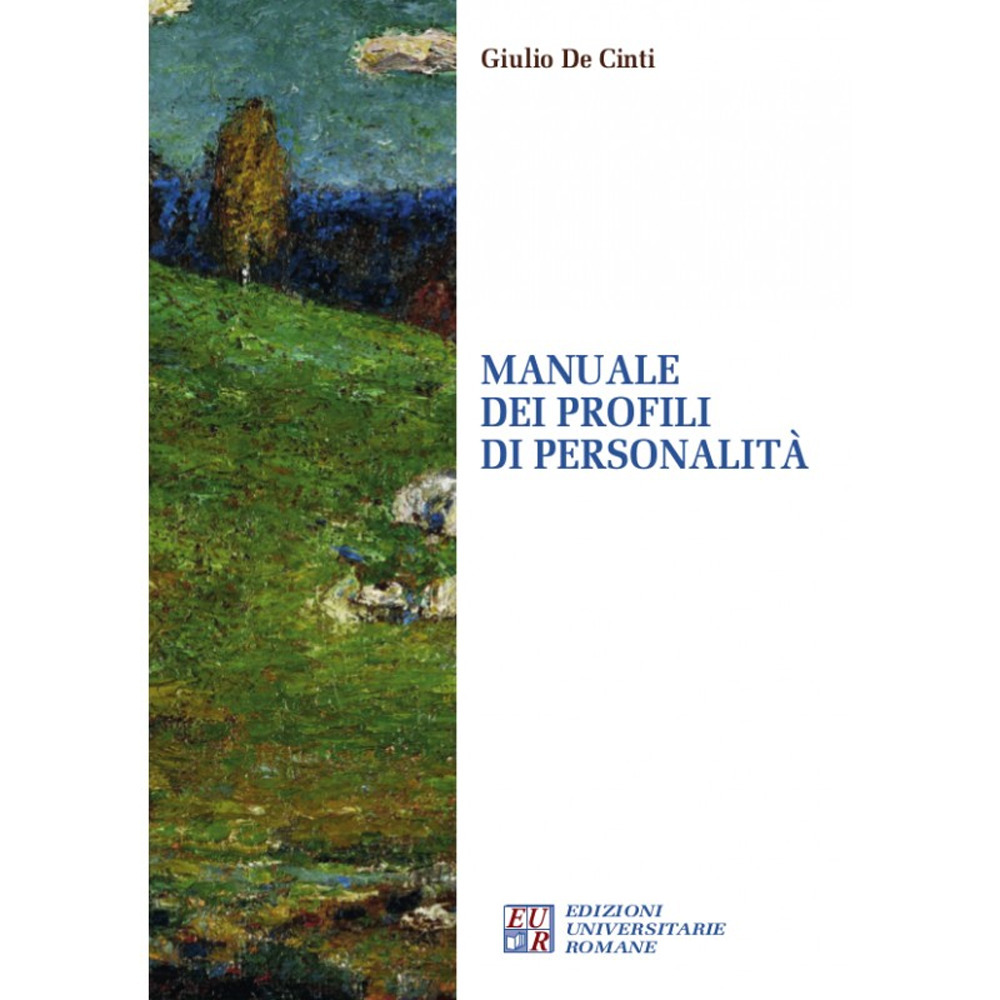 Libri De Cinti Giulio - Manuale Dei Profili Di Personalita NUOVO SIGILLATO, EDIZIONE DEL 03/04/2022 SUBITO DISPONIBILE