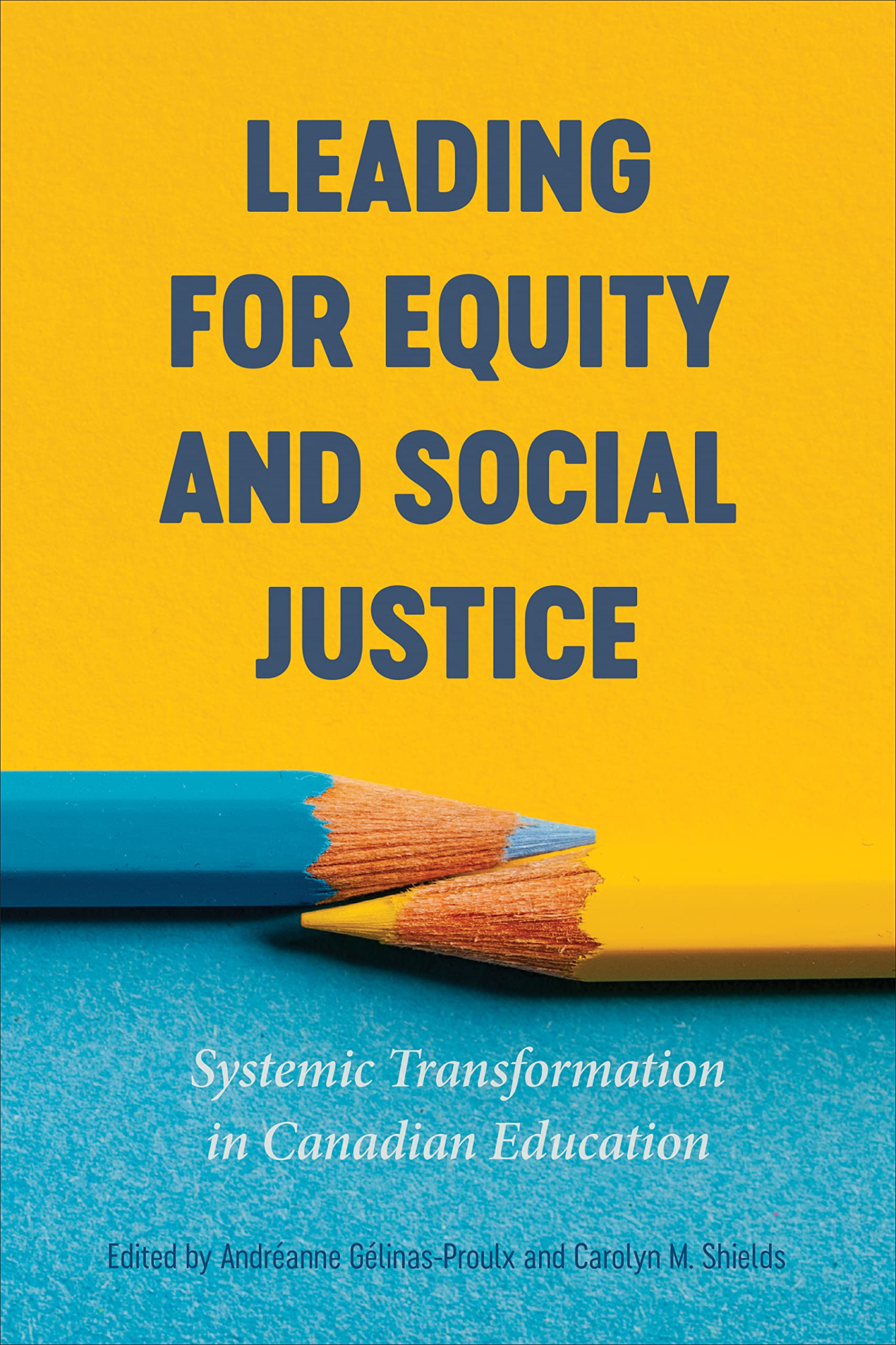 Libri Andreanne Gelinas-Proulx , Carolyn M. Shields - Leading For Equity And Social Justice NUOVO SIGILLATO, EDIZIONE DEL 11/06/2022 SUBITO DISPONIBILE