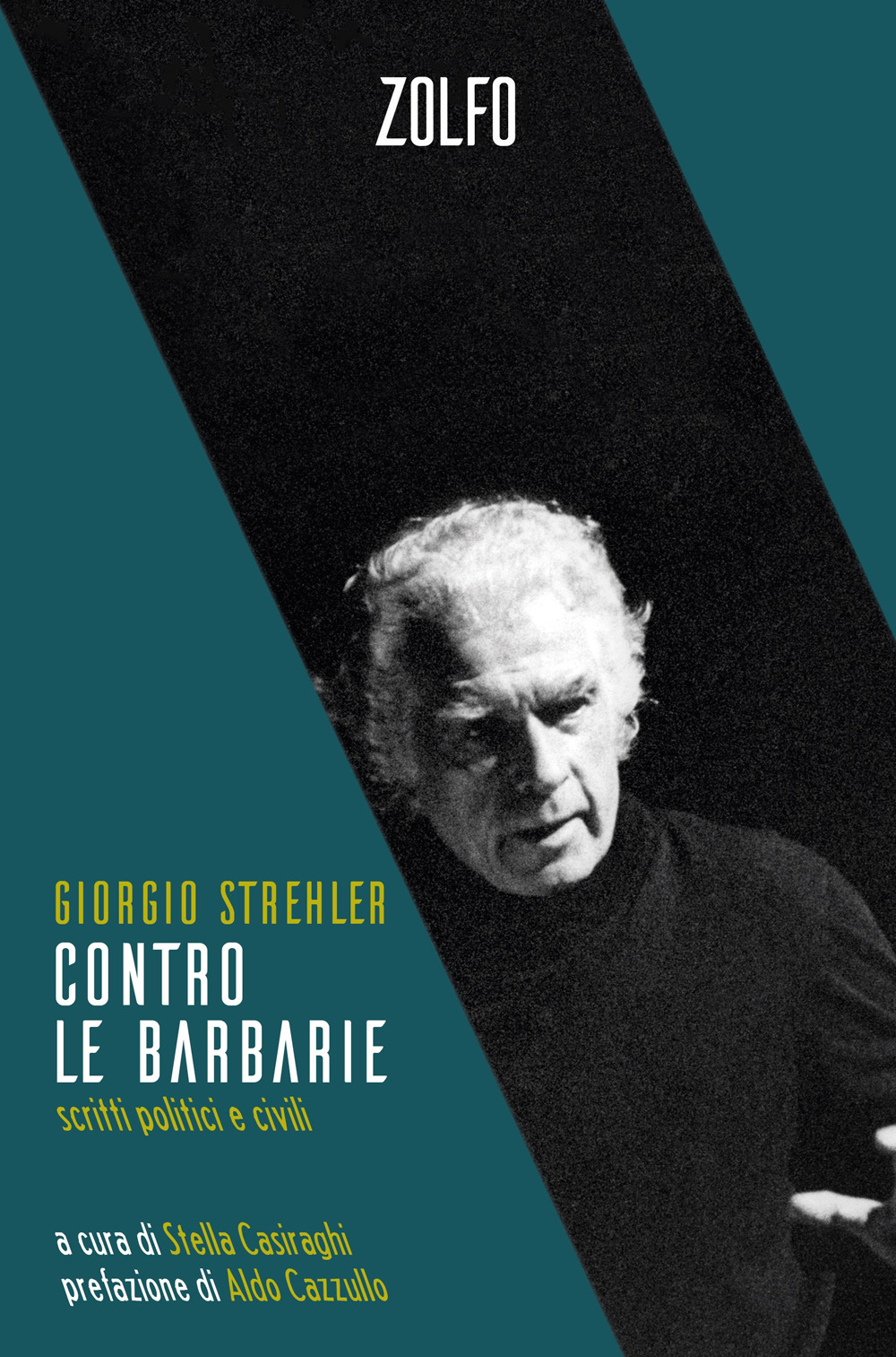 Libri Giorgio Strehler - Contro Le Barbarie. Scritti Politici E Civili NUOVO SIGILLATO, EDIZIONE DEL 18/11/2022 SUBITO DISPONIBILE