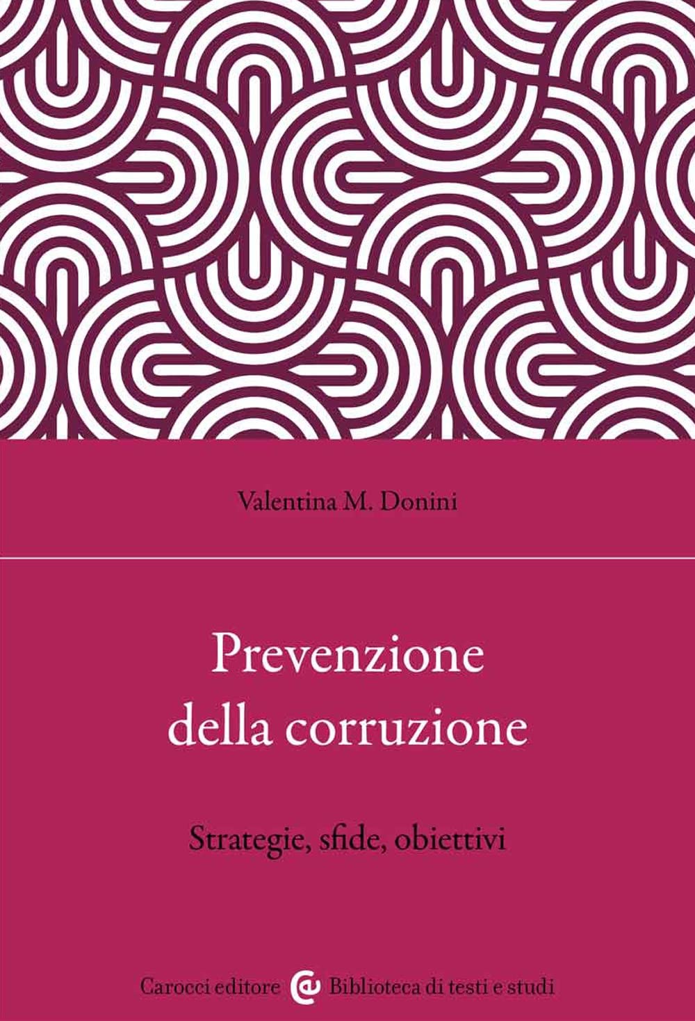 Libri Donini Valentina M. - Prevenzione Della Corruzione NUOVO SIGILLATO EDIZIONE DEL SUBITO DISPONIBILE