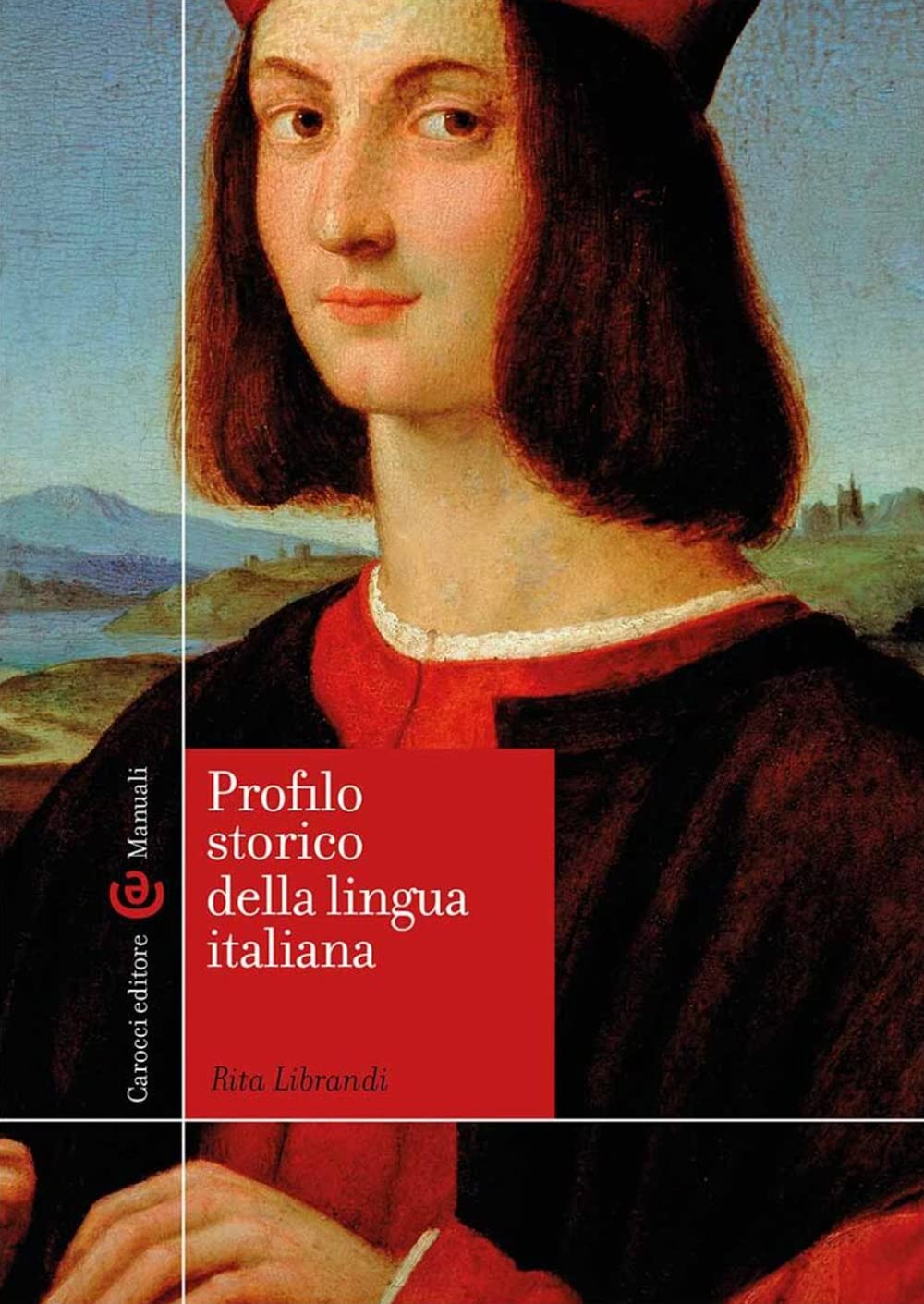 Libri Librandi Rita - Profilo Storico Della Lingua Italiana NUOVO SIGILLATO, EDIZIONE DEL 26/05/2023 SUBITO DISPONIBILE