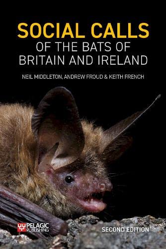Libri Middleton, Froud, French - Social Calls Of The Bats Of Britain And Ireland NUOVO SIGILLATO, EDIZIONE DEL 15/07/2022 SUBITO DISPONIBILE