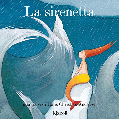 Libri Hans Christian Andersen - La Sirenetta. Ediz. A Colori NUOVO SIGILLATO, EDIZIONE DEL 29/11/2022 SUBITO DISPONIBILE