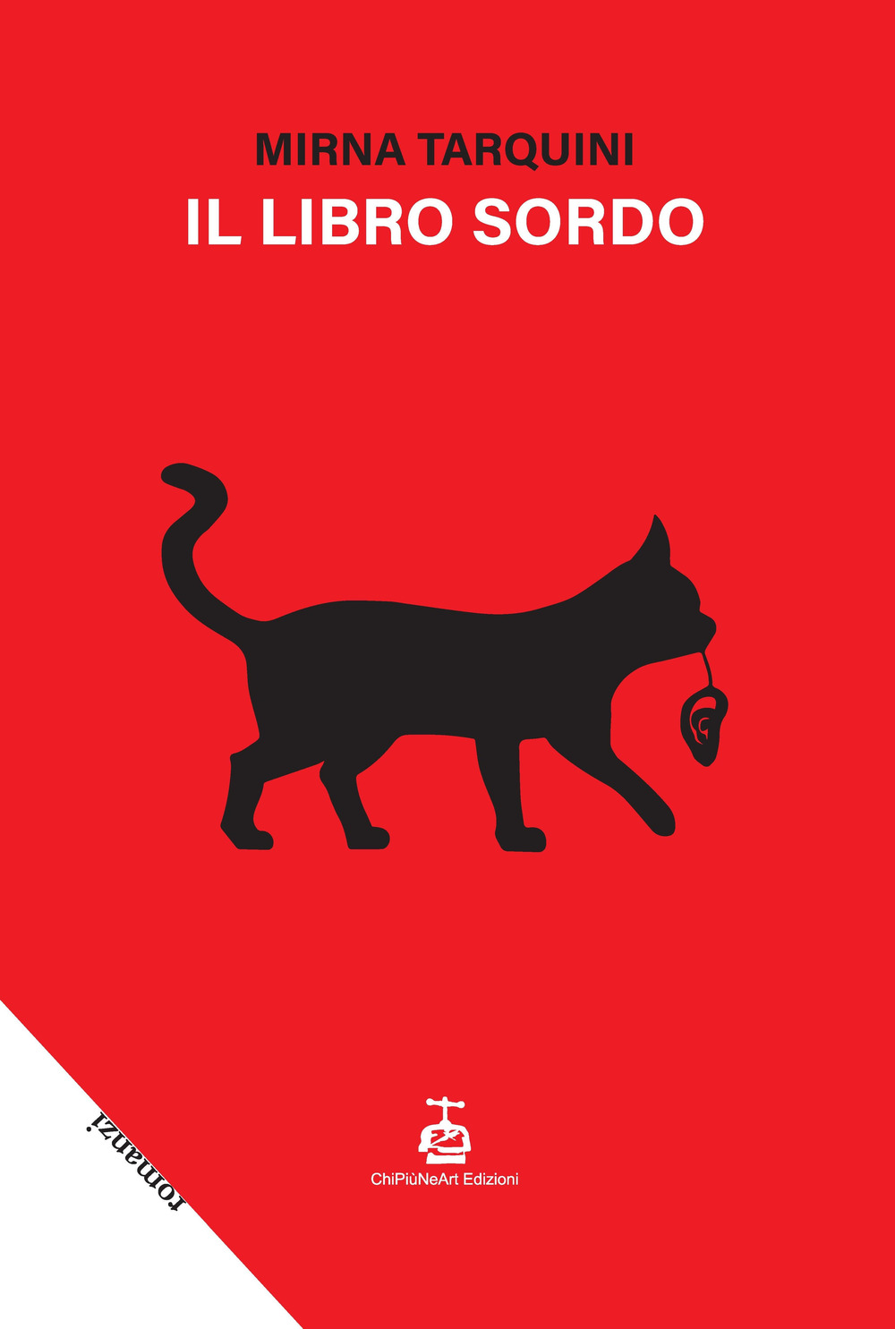 Libri Tarquini Mirna - Il Libro Sordo NUOVO SIGILLATO, EDIZIONE DEL 04/06/2022 SUBITO DISPONIBILE