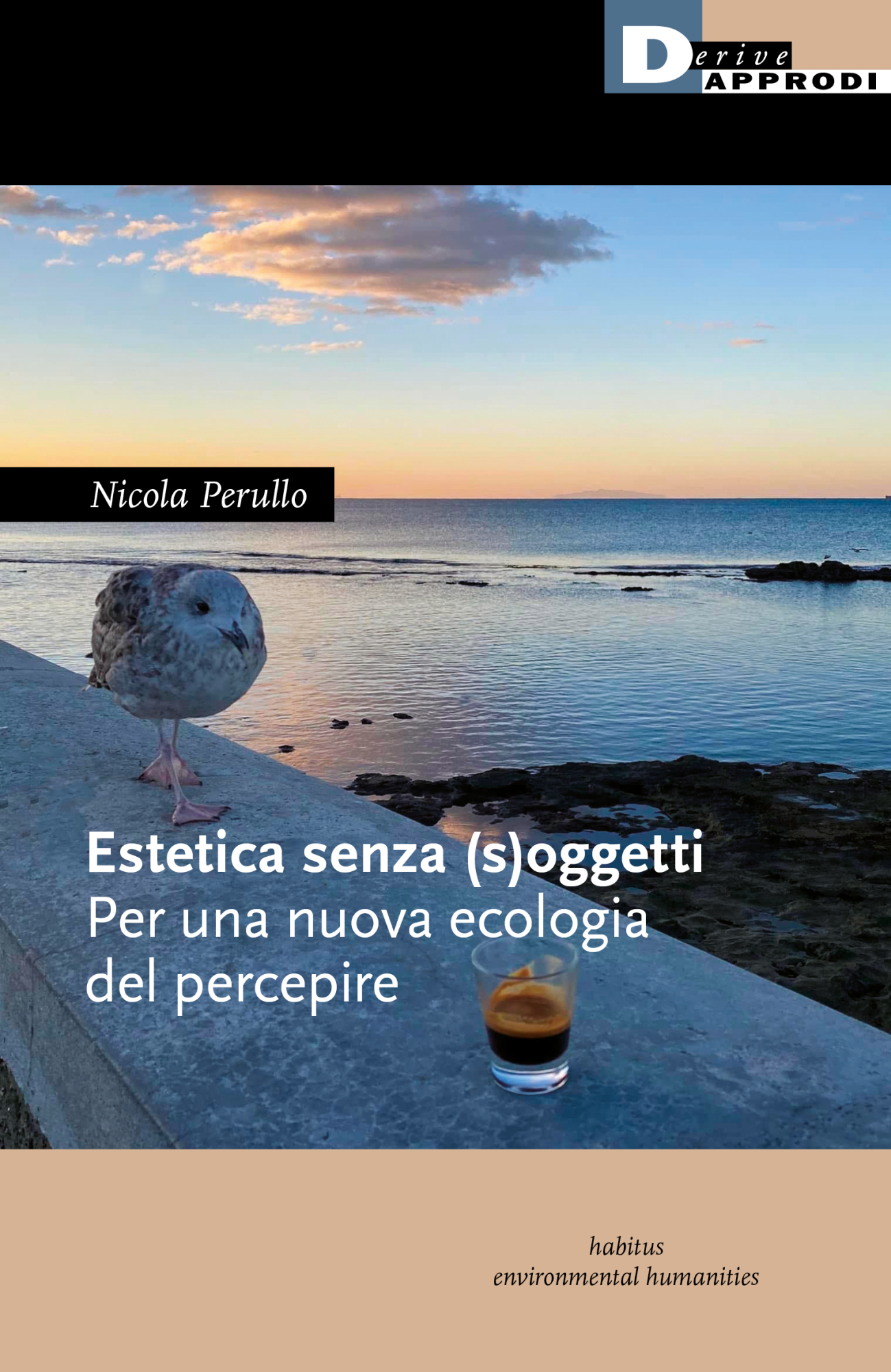 Libri Nicola Perullo - Estetica Senza (S)Oggetti. Per Una Nuova Ecologia Del Percepire NUOVO SIGILLATO, EDIZIONE DEL 25/11/2022 SUBITO DISPONIBILE
