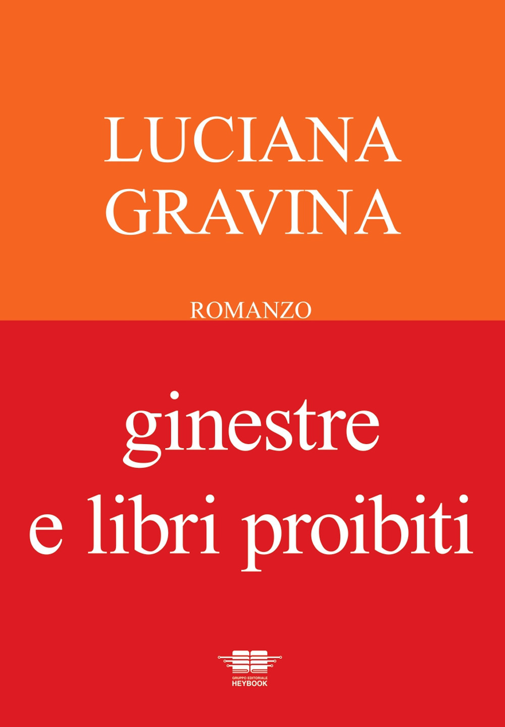 Libri Luciana Gravina - Ginestre E Libri Proibiti NUOVO SIGILLATO, EDIZIONE DEL 24/06/2022 SUBITO DISPONIBILE