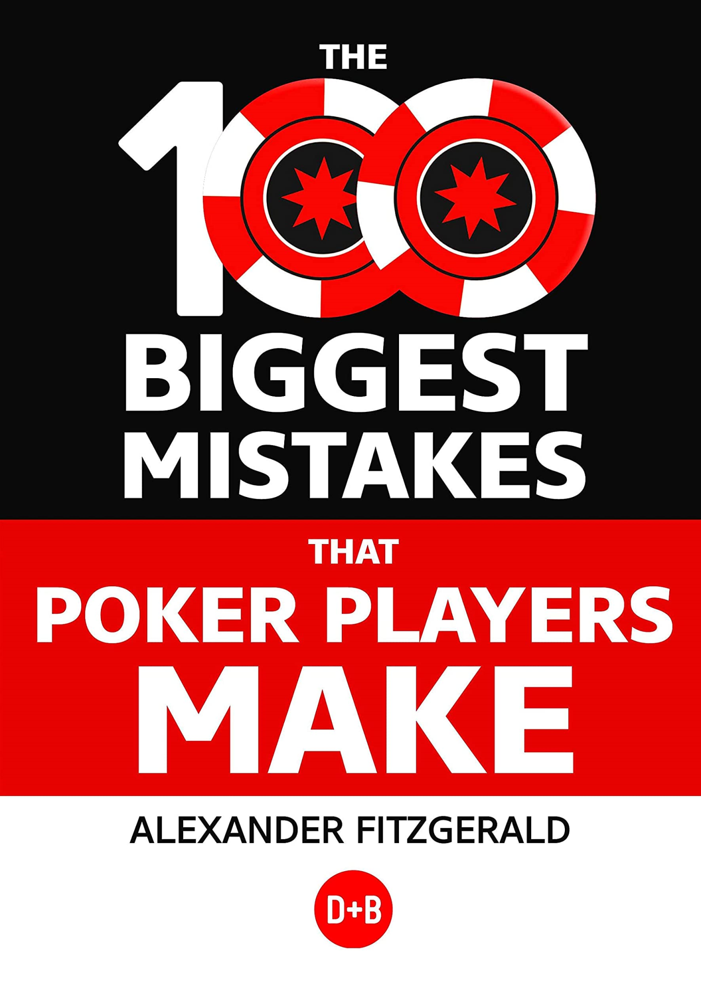 Libri Fitzgerald - 100 Biggest Mistakes That Poker Players Make NUOVO SIGILLATO, EDIZIONE DEL 14/06/2022 SUBITO DISPONIBILE