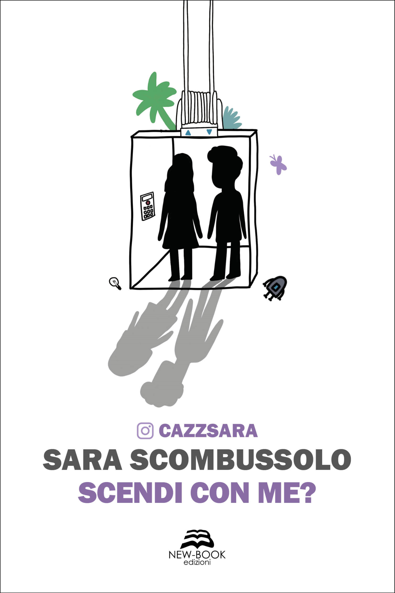 Libri Scombussolo Sara - Scendi Con Me? NUOVO SIGILLATO, EDIZIONE DEL 14/07/2022 SUBITO DISPONIBILE