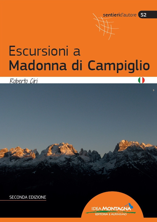 Libri Roberto Ciri - Escursioni A Madonna Di Campiglio NUOVO SIGILLATO, EDIZIONE DEL 21/06/2022 SUBITO DISPONIBILE