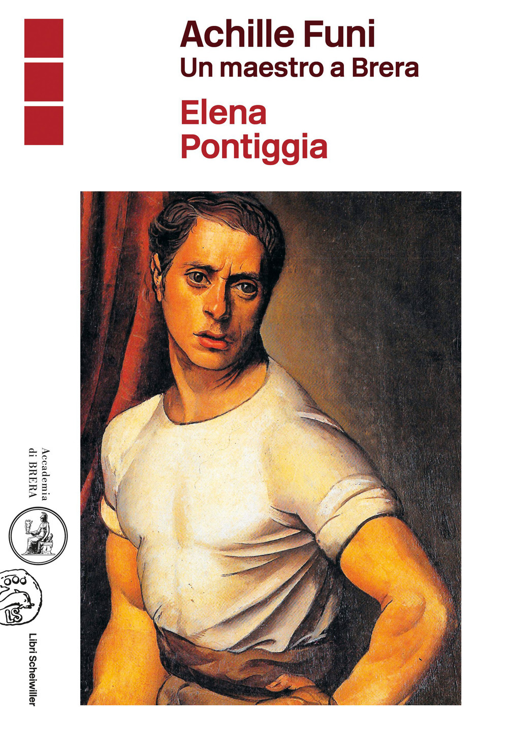 Libri Elena Pontiggia - Achille Funi. Un Maestro A Brera NUOVO SIGILLATO, EDIZIONE DEL 10/03/2023 SUBITO DISPONIBILE