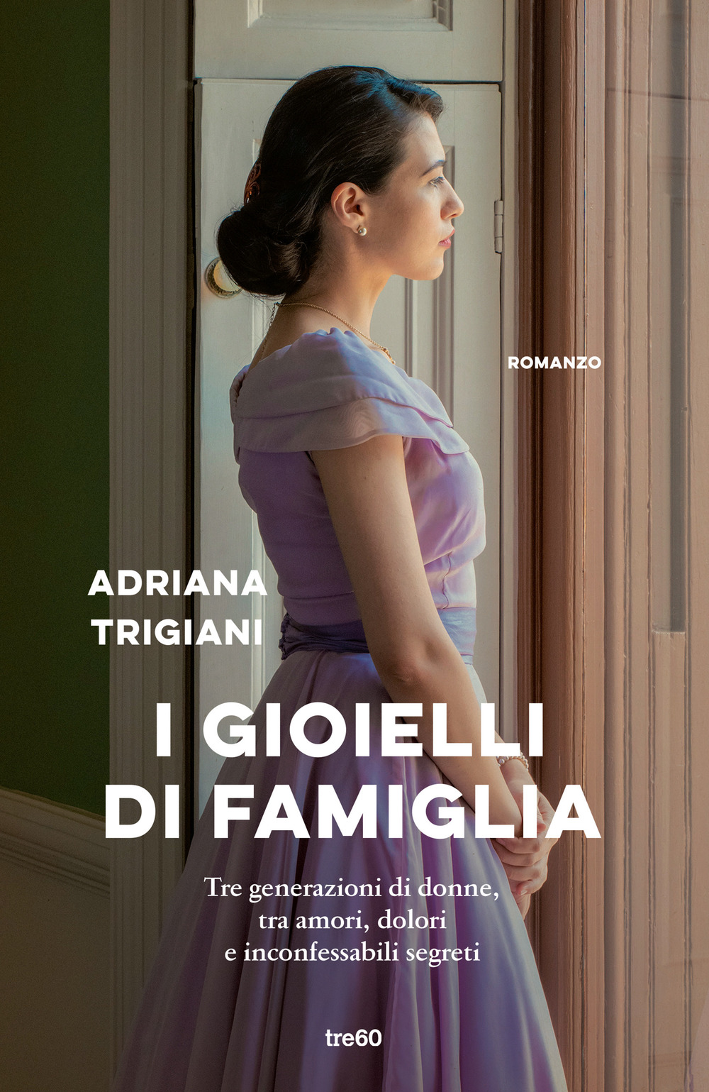 Libri Adriana Trigiani - I Gioielli Di Famiglia NUOVO SIGILLATO EDIZIONE DEL SUBITO DISPONIBILE
