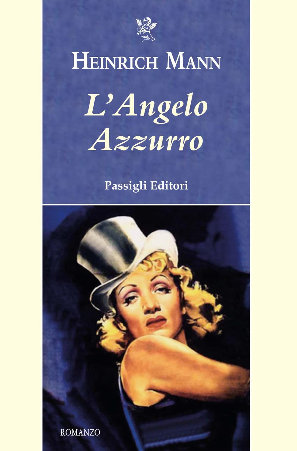 Libri Heinrich Mann - L' Angelo Azzurro NUOVO SIGILLATO, EDIZIONE DEL 24/02/2023 SUBITO DISPONIBILE