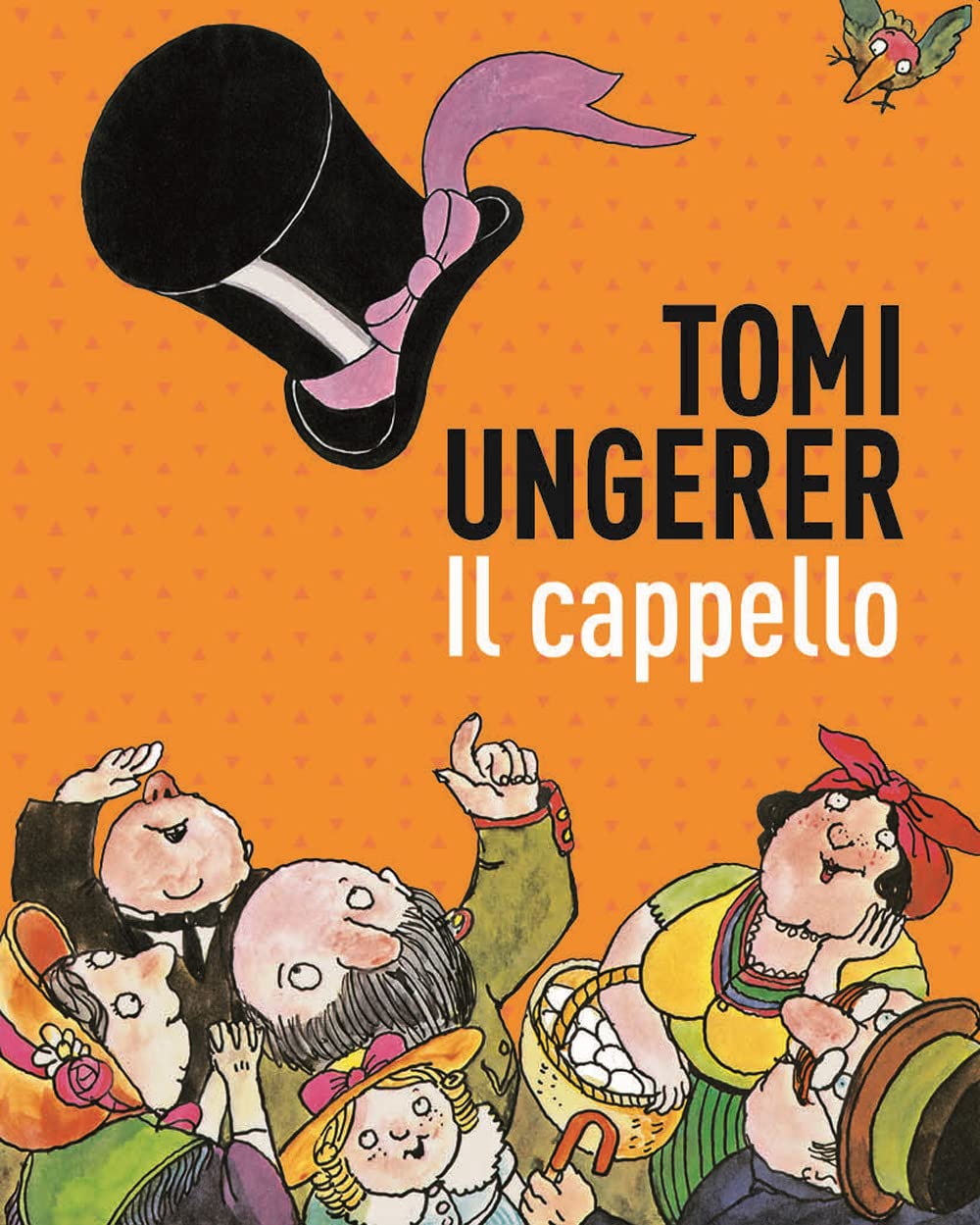 Libri Tomi Ungerer - Il Cappello NUOVO SIGILLATO, EDIZIONE DEL 17/02/2023 SUBITO DISPONIBILE