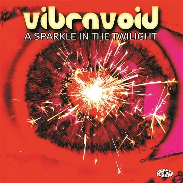 Vinile Vibravoid - A Sparkle In The Twilight NUOVO SIGILLATO, EDIZIONE DEL 09/09/2022 SUBITO DISPONIBILE