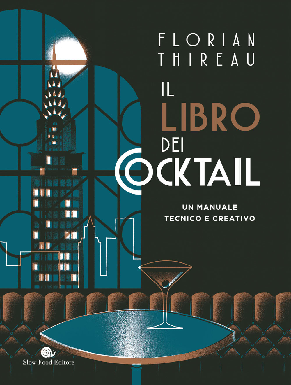 Libri Thireau Florian - Il Libro Dei Cocktail. Un Manuale Tecnico E Creativo NUOVO SIGILLATO, EDIZIONE DEL 12/10/2022 SUBITO DISPONIBILE