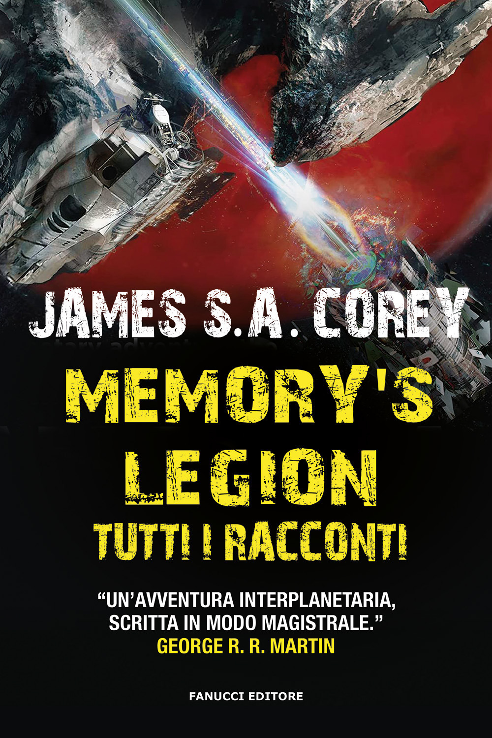 Libri Corey James S. A. - Memory's Legion. Tutti I Racconti. The Expanse NUOVO SIGILLATO, EDIZIONE DEL 16/12/2022 SUBITO DISPONIBILE