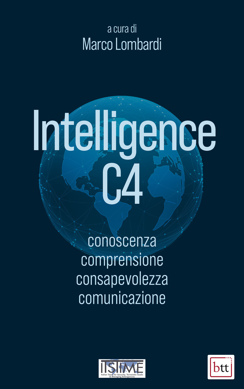 Libri Intelligence C4. Conoscenza, Comprensione, Consapevolezza, Comunicazione NUOVO SIGILLATO, EDIZIONE DEL 24/06/2022 SUBITO DISPONIBILE