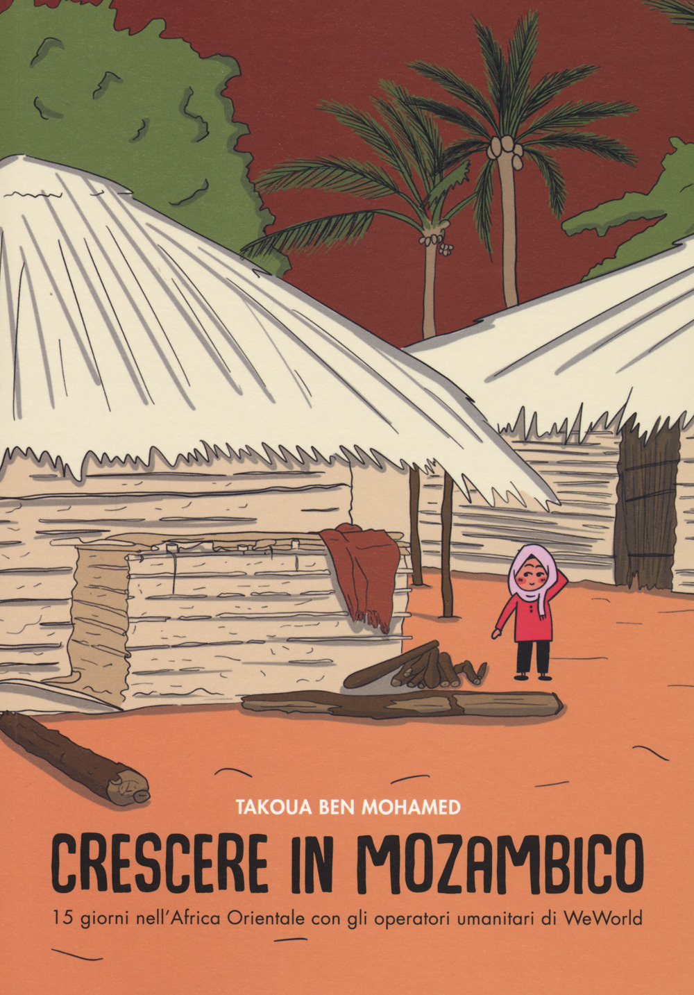 Libri Ben Mohamed Takoua - Crescere In Mozambico NUOVO SIGILLATO, EDIZIONE DEL 21/10/2022 SUBITO DISPONIBILE