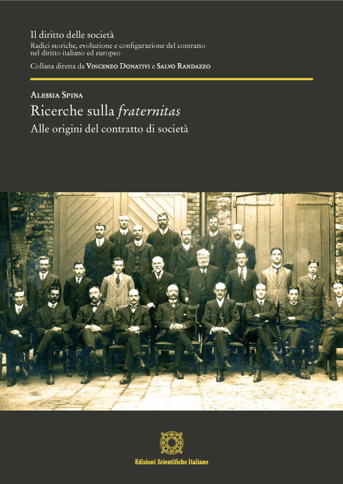 Libri Alessia Spina - Ricerche Sulla Fraternitas. Alle Origini Sul Contratto Di Societa NUOVO SIGILLATO EDIZIONE DEL SUBITO DISPONIBILE