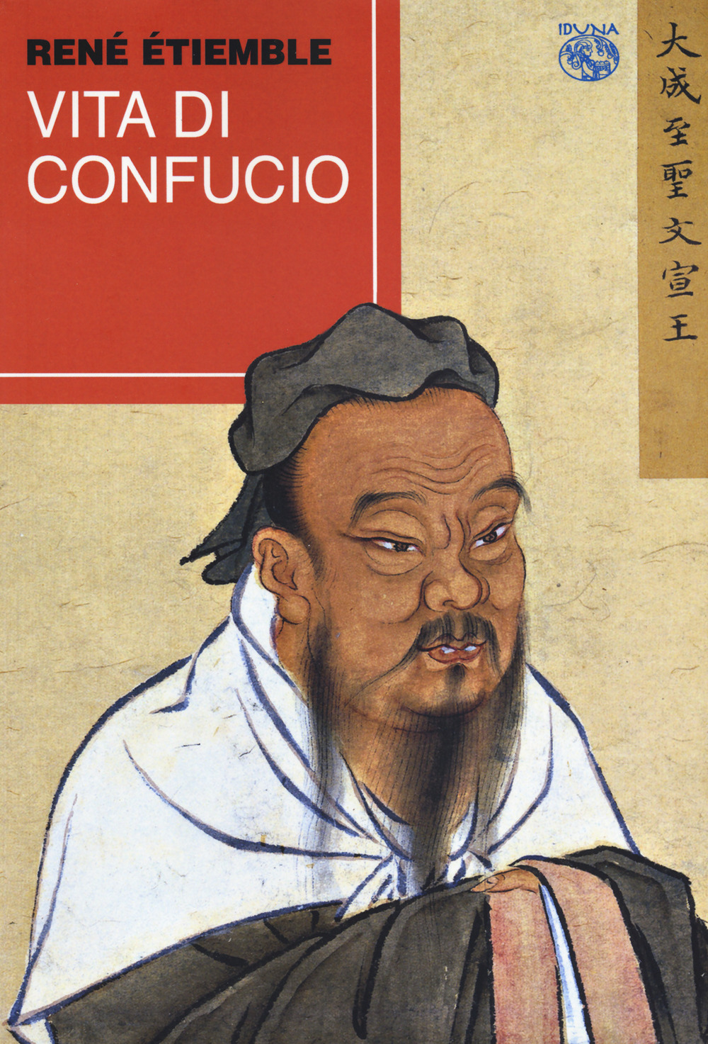 Libri René Etiemble - Vita Di Confucio NUOVO SIGILLATO, EDIZIONE DEL 28/06/2023 SUBITO DISPONIBILE