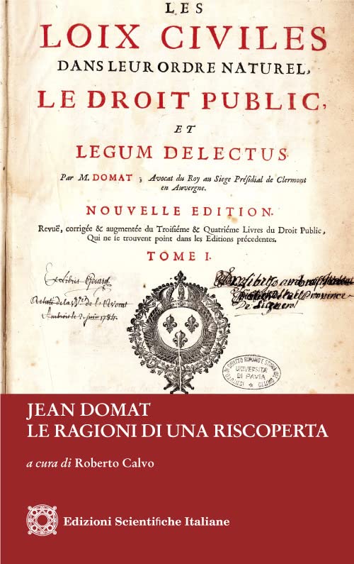 Libri Calvo Roberto - Jean Domat. Le Ragioni Di Una Riscoperta NUOVO SIGILLATO, EDIZIONE DEL 13/07/2022 SUBITO DISPONIBILE