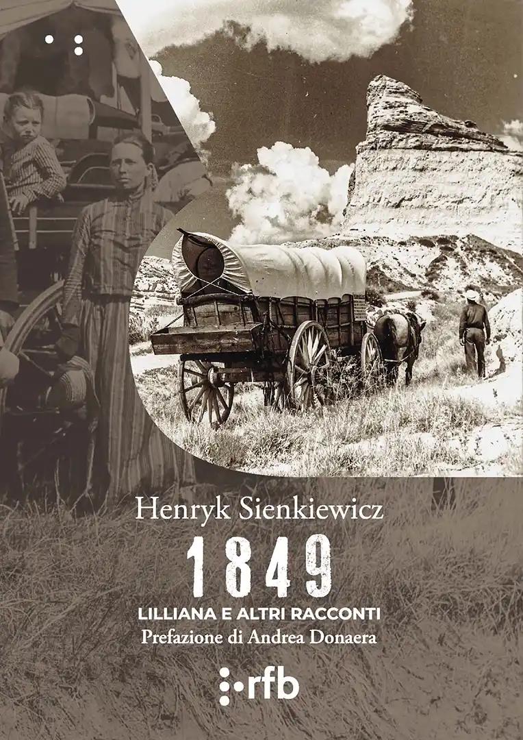 Libri Henryk Sienkiewicz - 1849. Liliana E Altri Racconti NUOVO SIGILLATO, EDIZIONE DEL 02/12/2022 SUBITO DISPONIBILE
