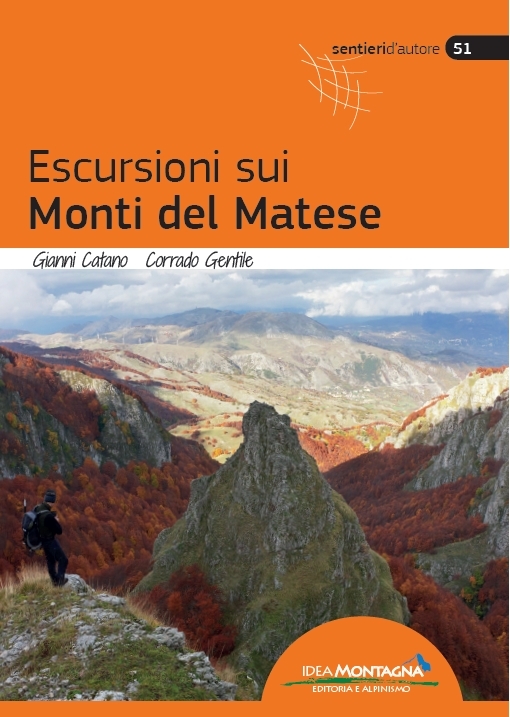 Libri Gentile Corrado / Catano Gianni - Escursioni Sui Monti Del Matese NUOVO SIGILLATO, EDIZIONE DEL 19/07/2022 SUBITO DISPONIBILE