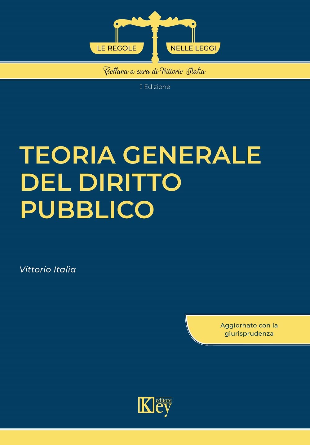 Libri Vittorio Italia - Teoria Generale Del Diritto Pubblico NUOVO SIGILLATO, EDIZIONE DEL 15/07/2022 SUBITO DISPONIBILE
