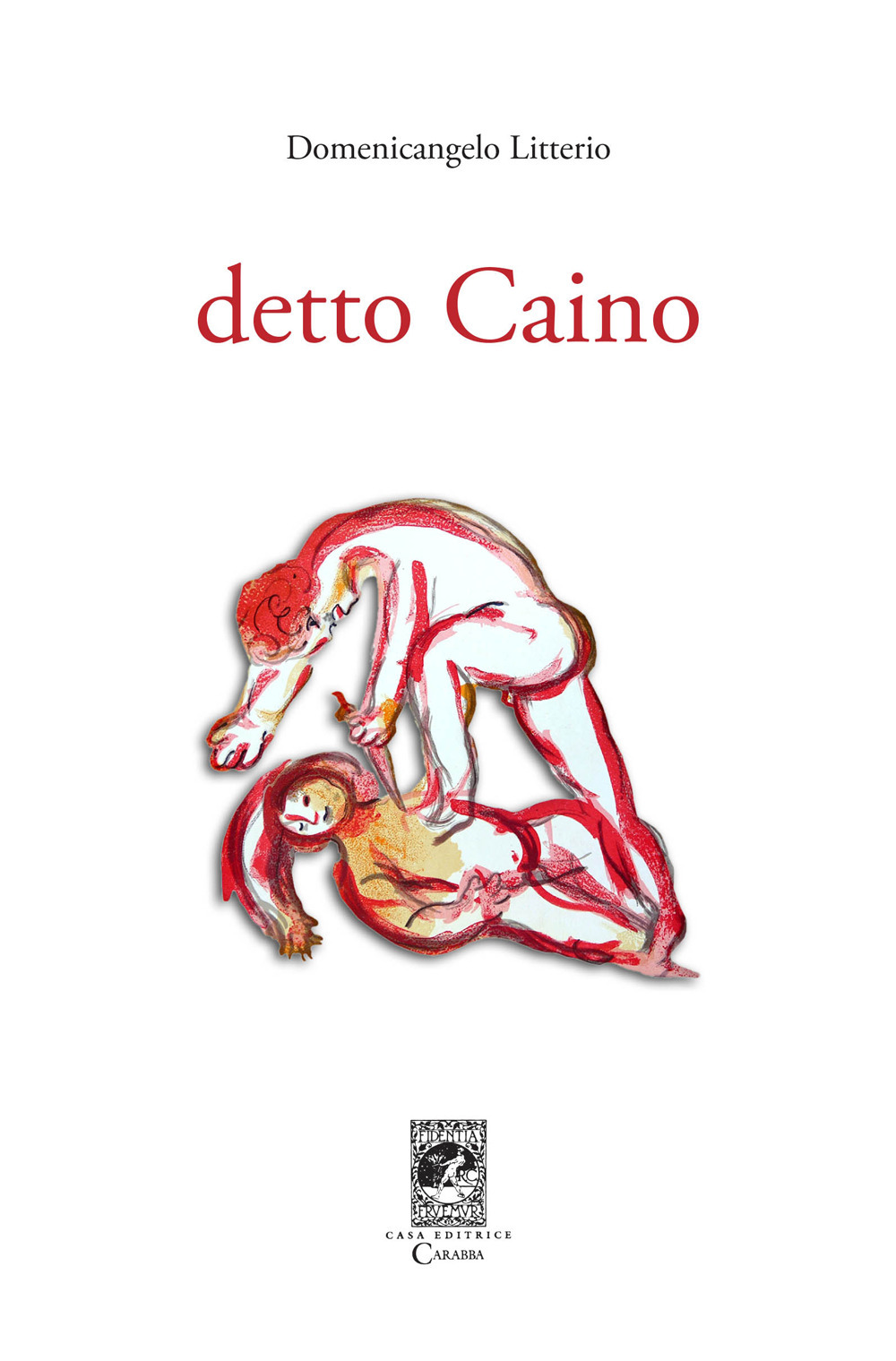 Libri Domenicangelo Litterio - Detto Caino NUOVO SIGILLATO, EDIZIONE DEL 26/07/2022 SUBITO DISPONIBILE
