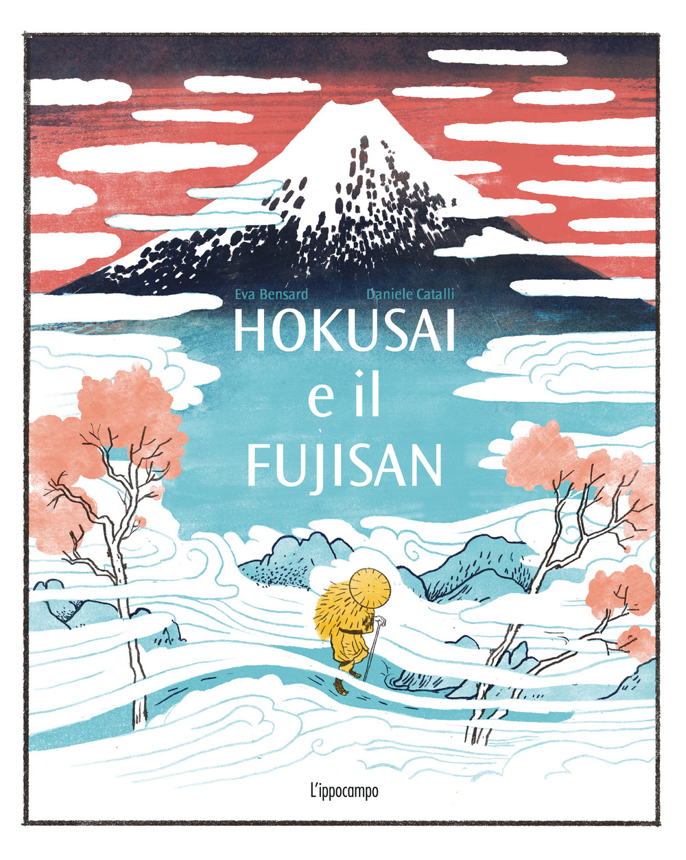 Libri Bensard Eva - Hokusai E Il Fujisan NUOVO SIGILLATO, EDIZIONE DEL 28/09/2022 SUBITO DISPONIBILE