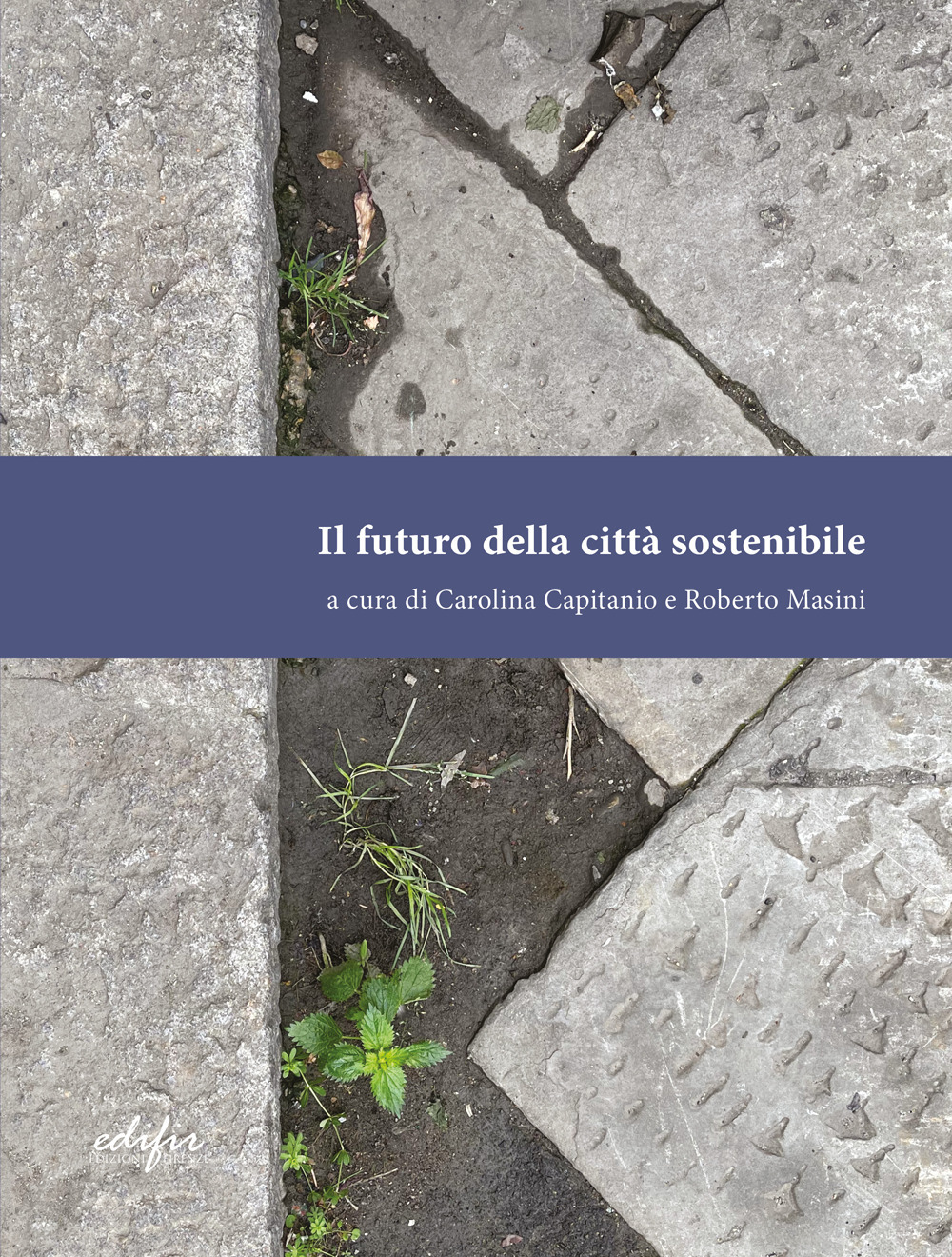 Libri Futuro Della Citta Sostenibile (Il) NUOVO SIGILLATO, EDIZIONE DEL 10/10/2022 SUBITO DISPONIBILE