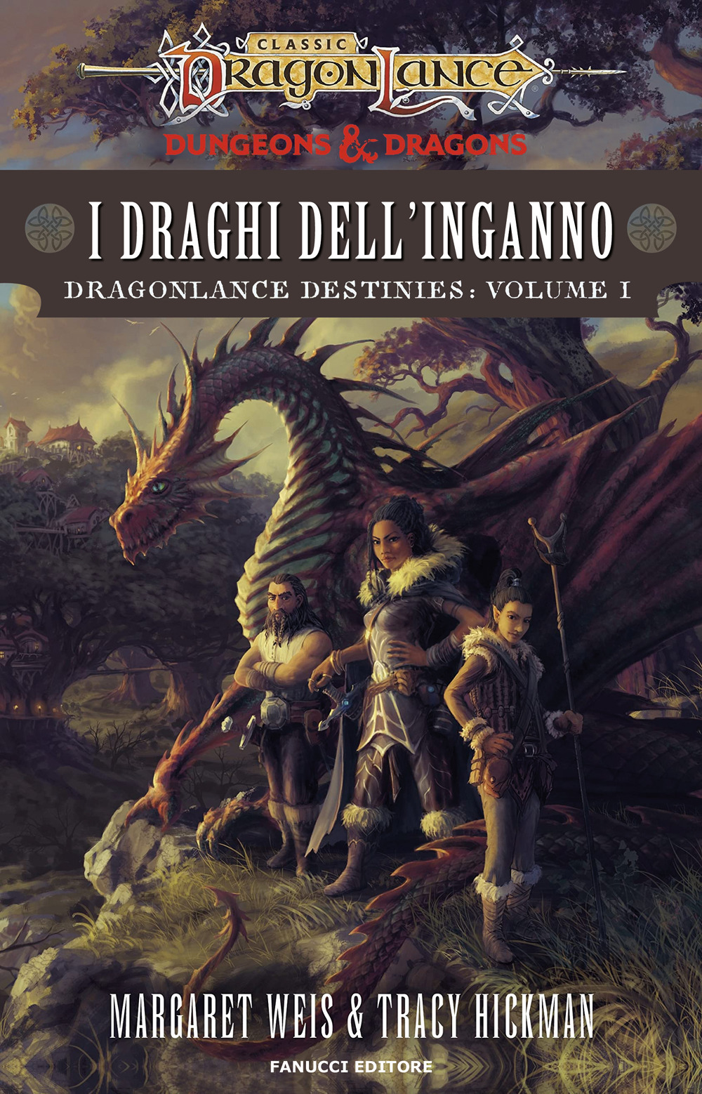 Libri Margaret Weis / Tracy Hickman - I Draghi Dell'inganno. Dragonlance Destinies Vol 01 NUOVO SIGILLATO, EDIZIONE DEL 25/11/2022 SUBITO DISPONIBILE