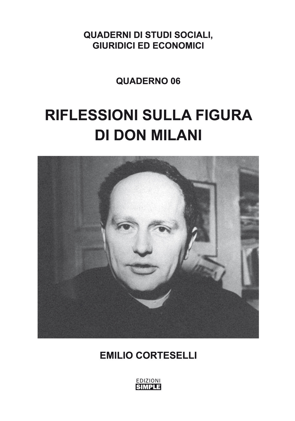 Libri Emilio Corteselli - Riflessioni Sulla Figura Di Don Milani NUOVO SIGILLATO, EDIZIONE DEL 01/08/2022 SUBITO DISPONIBILE