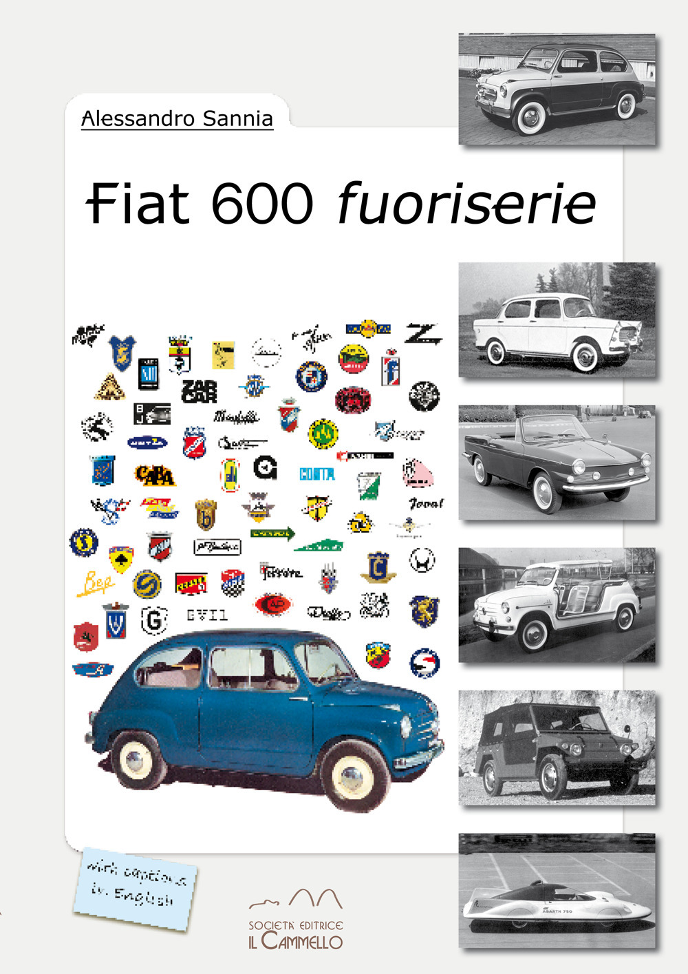 Libri Alessandro Sannia - Fiat 600 Fuoriserie NUOVO SIGILLATO, EDIZIONE DEL 17/10/2022 SUBITO DISPONIBILE