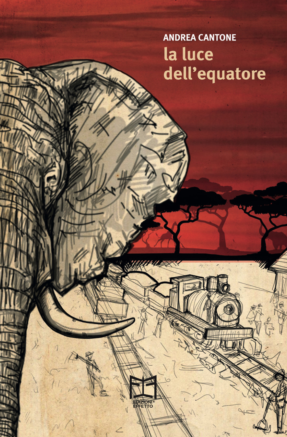 Libri Cantone Andrea - La Luce Dell'equatore. Una Storia Africana NUOVO SIGILLATO, EDIZIONE DEL 01/09/2022 SUBITO DISPONIBILE