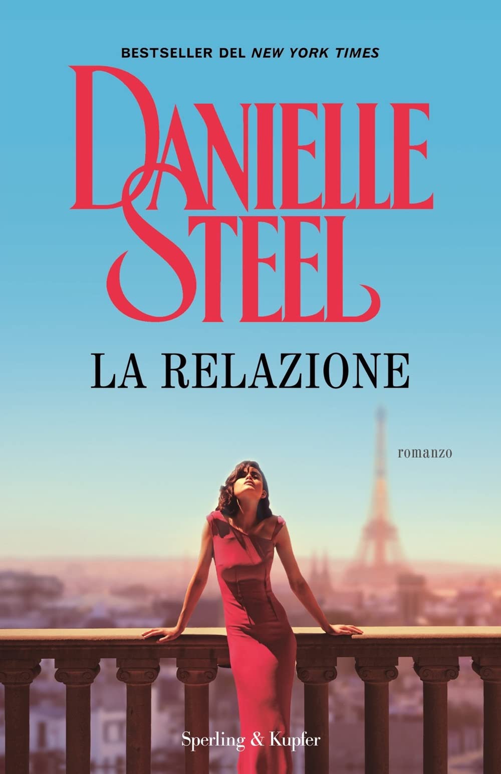 Libri Danielle Steel - La Relazione NUOVO SIGILLATO, EDIZIONE DEL 07/02/2023 SUBITO DISPONIBILE