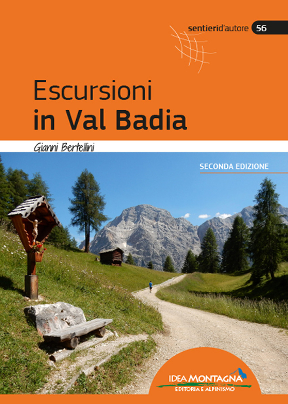Libri Gianni Bertellini - Escursioni In Val Badia NUOVO SIGILLATO, EDIZIONE DEL 22/08/2022 SUBITO DISPONIBILE
