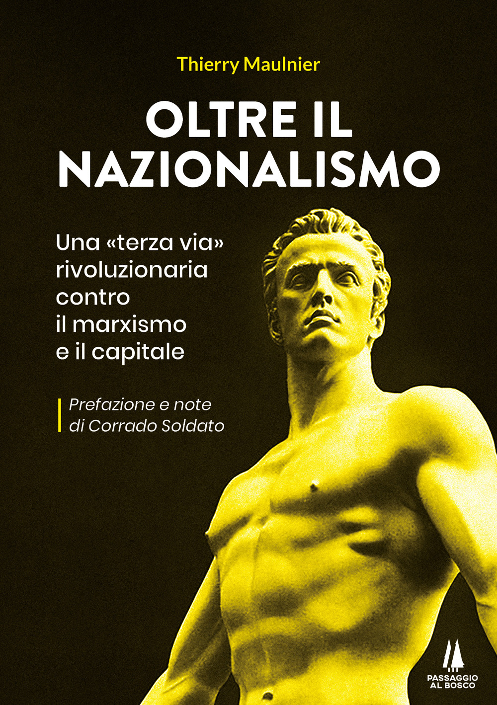 Libri Maulnier Thierry - Oltre Il Nazionalismo. Una Terza Via Rivoluzionaria Contro Il Marxismo E Il Capitale NUOVO SIGILLATO, EDIZIONE DEL 19/09/2022 SUBITO DISPONIBILE