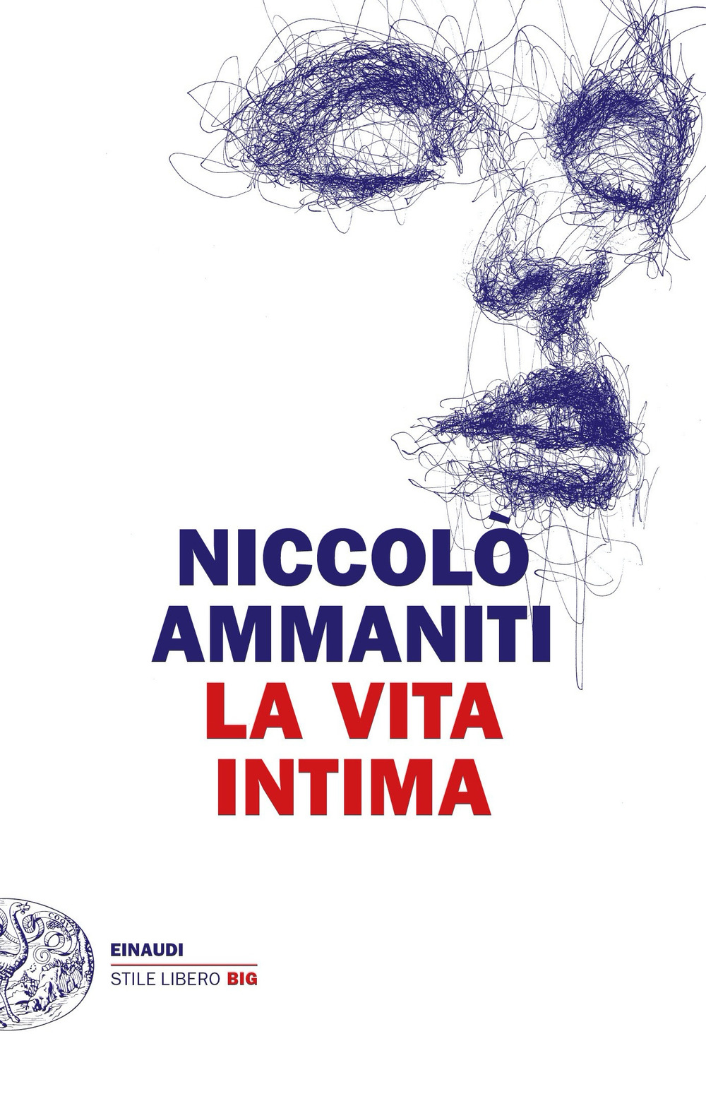 Libri Niccolo' Ammaniti - La Vita Intima NUOVO SIGILLATO, EDIZIONE DEL 17/01/2023 SUBITO DISPONIBILE