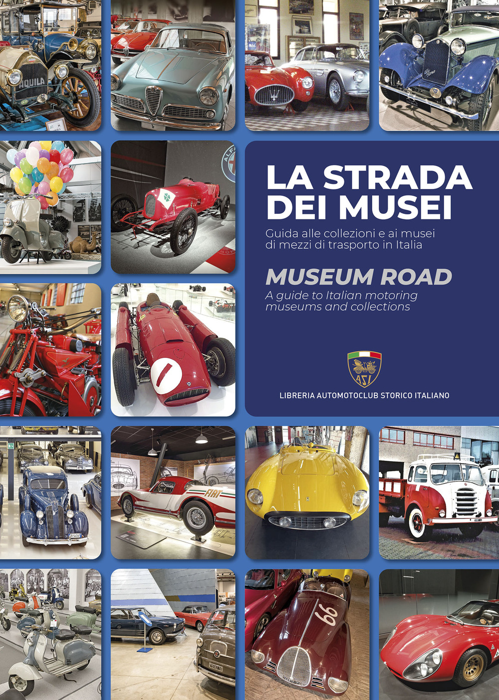 Libri Danilo Castellarin - La Strada Dei Musei-Museum Road NUOVO SIGILLATO, EDIZIONE DEL 17/10/2022 SUBITO DISPONIBILE