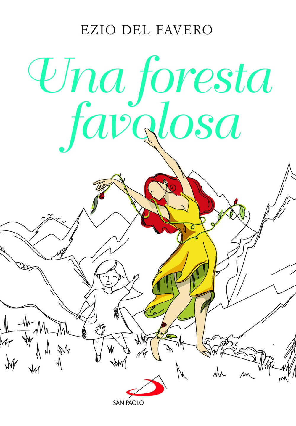 Libri Del Favero Ezio / Coltamai Lucia - Una Foresta Favolosa NUOVO SIGILLATO, EDIZIONE DEL 11/10/2022 SUBITO DISPONIBILE