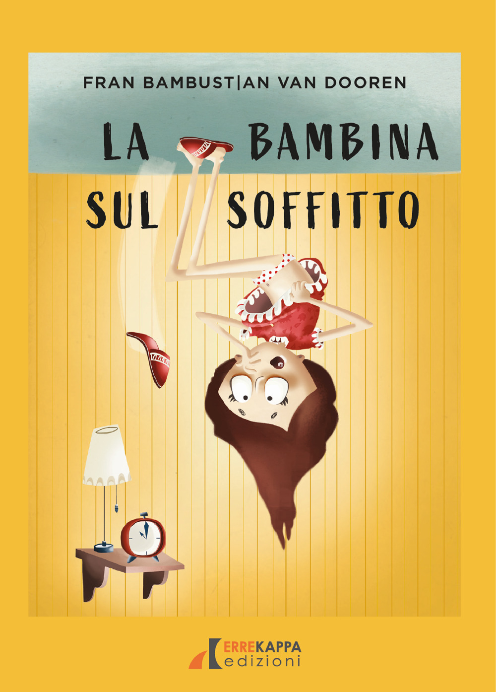 Libri Bambust Fran - La Bambina Sul Soffitto. Ediz. Illustrata NUOVO SIGILLATO, EDIZIONE DEL 24/10/2022 SUBITO DISPONIBILE