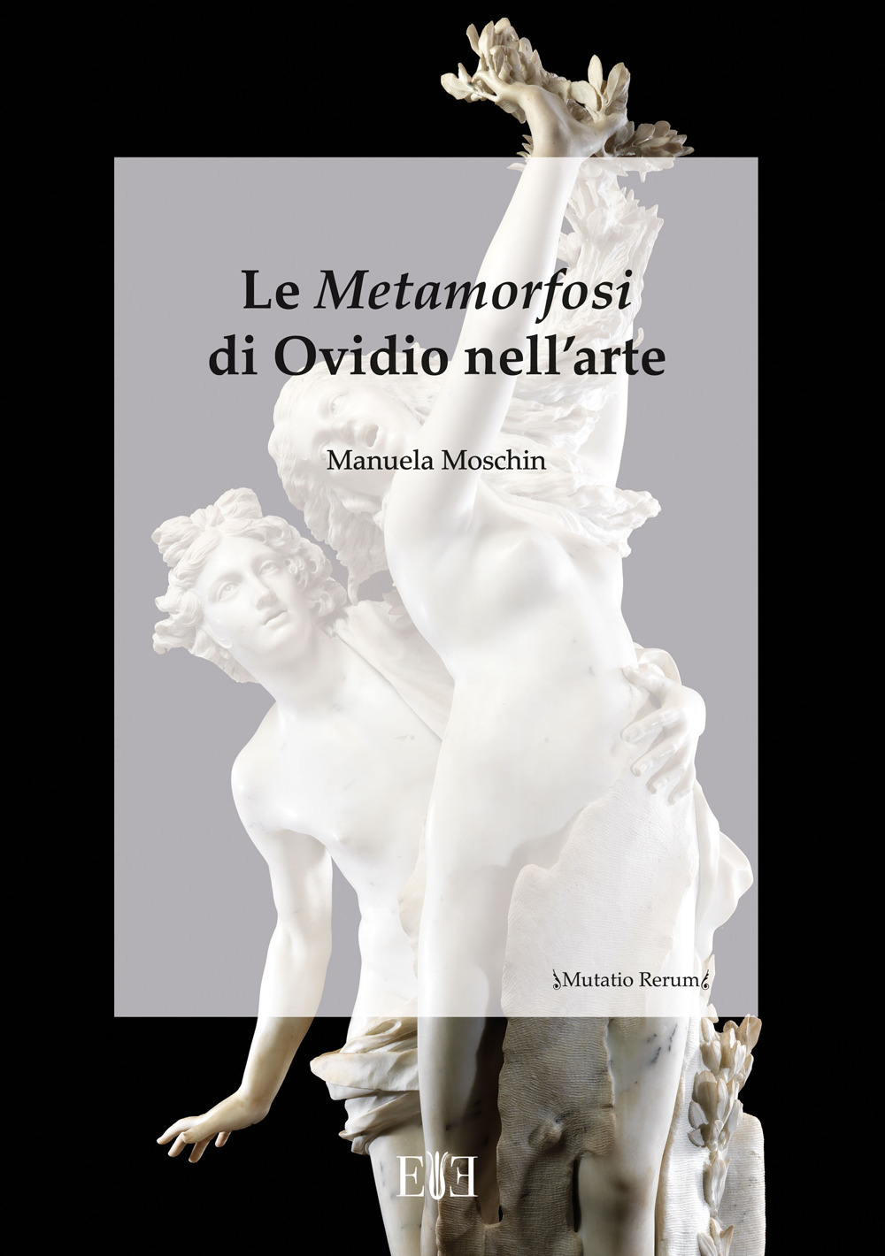 Libri Moschin Manuela - Le Metamorfosi Di Ovidio Nell'arte NUOVO SIGILLATO, EDIZIONE DEL 05/09/2022 SUBITO DISPONIBILE
