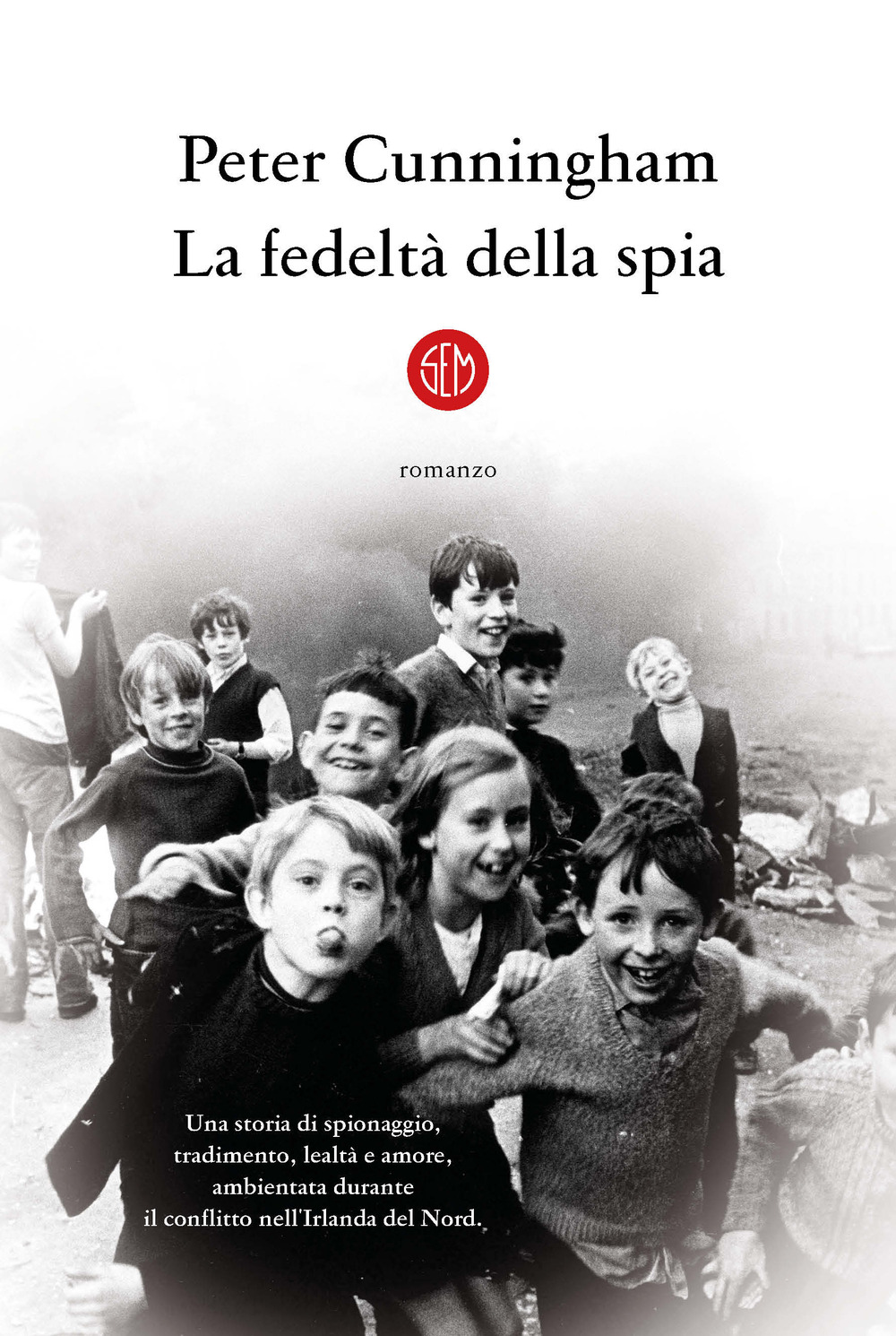 Libri Peter Cunningham - La Fedelta Della Spia NUOVO SIGILLATO, EDIZIONE DEL 17/03/2023 SUBITO DISPONIBILE