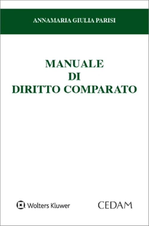 Libri Parisi Annamaria Giulia - Manuale Di Diritto Comparato NUOVO SIGILLATO, EDIZIONE DEL 08/09/2022 SUBITO DISPONIBILE