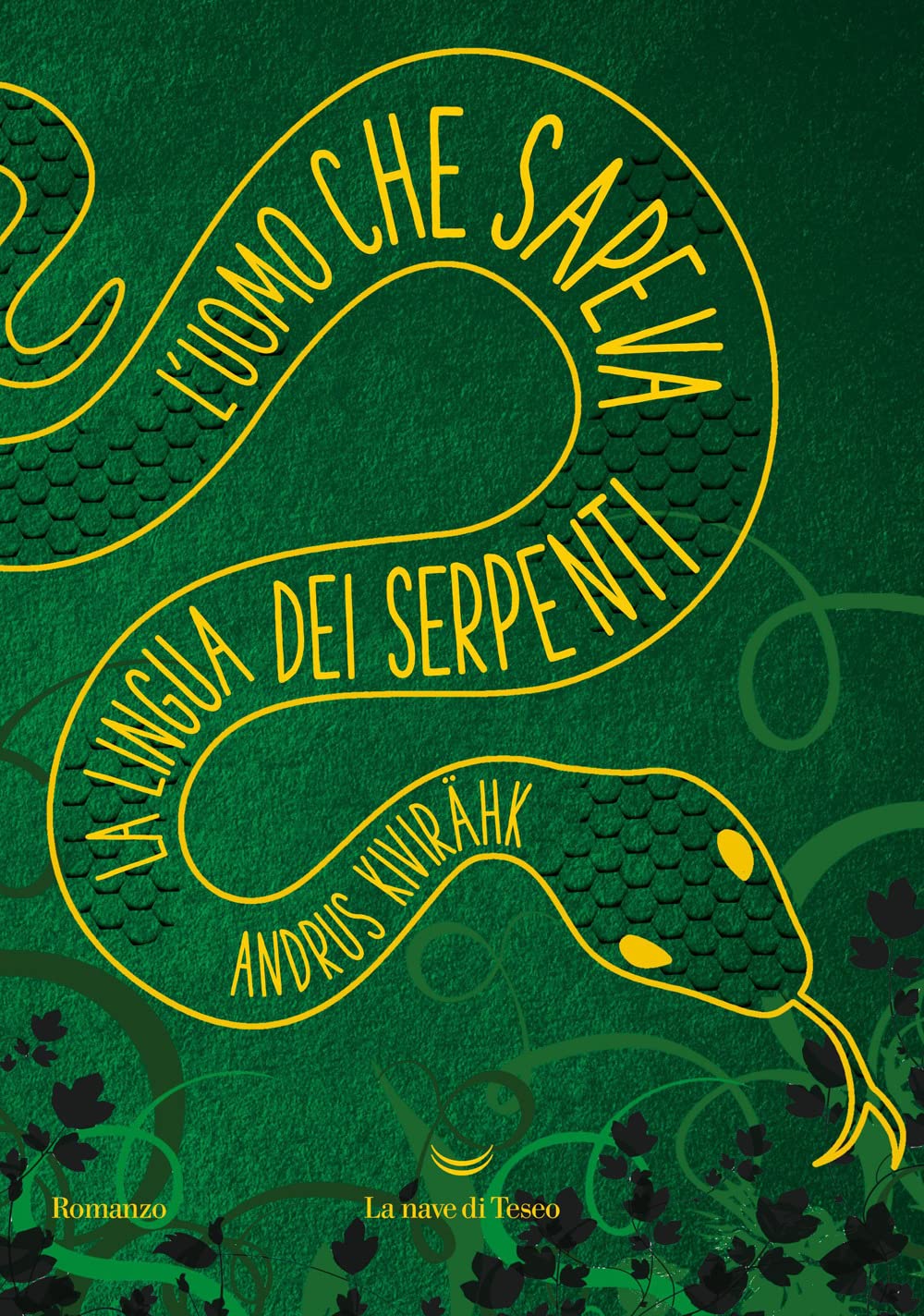 Libri KivirÃ¤hk Andrus - L' Uomo Che Sapeva La Lingua Dei Serpenti NUOVO SIGILLATO, EDIZIONE DEL 17/11/2022 SUBITO DISPONIBILE