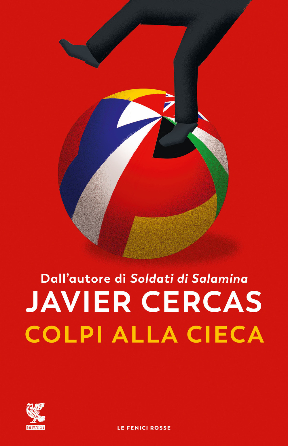 Libri Javier Cercas - Colpi Alla Cieca NUOVO SIGILLATO, EDIZIONE DEL 24/01/2023 SUBITO DISPONIBILE