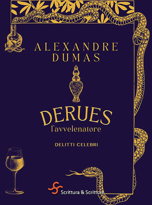 Libri Alexandre Dumas - Derues, L'avvelenatore. Delitti Celebri NUOVO SIGILLATO, EDIZIONE DEL 20/10/2023 SUBITO DISPONIBILE