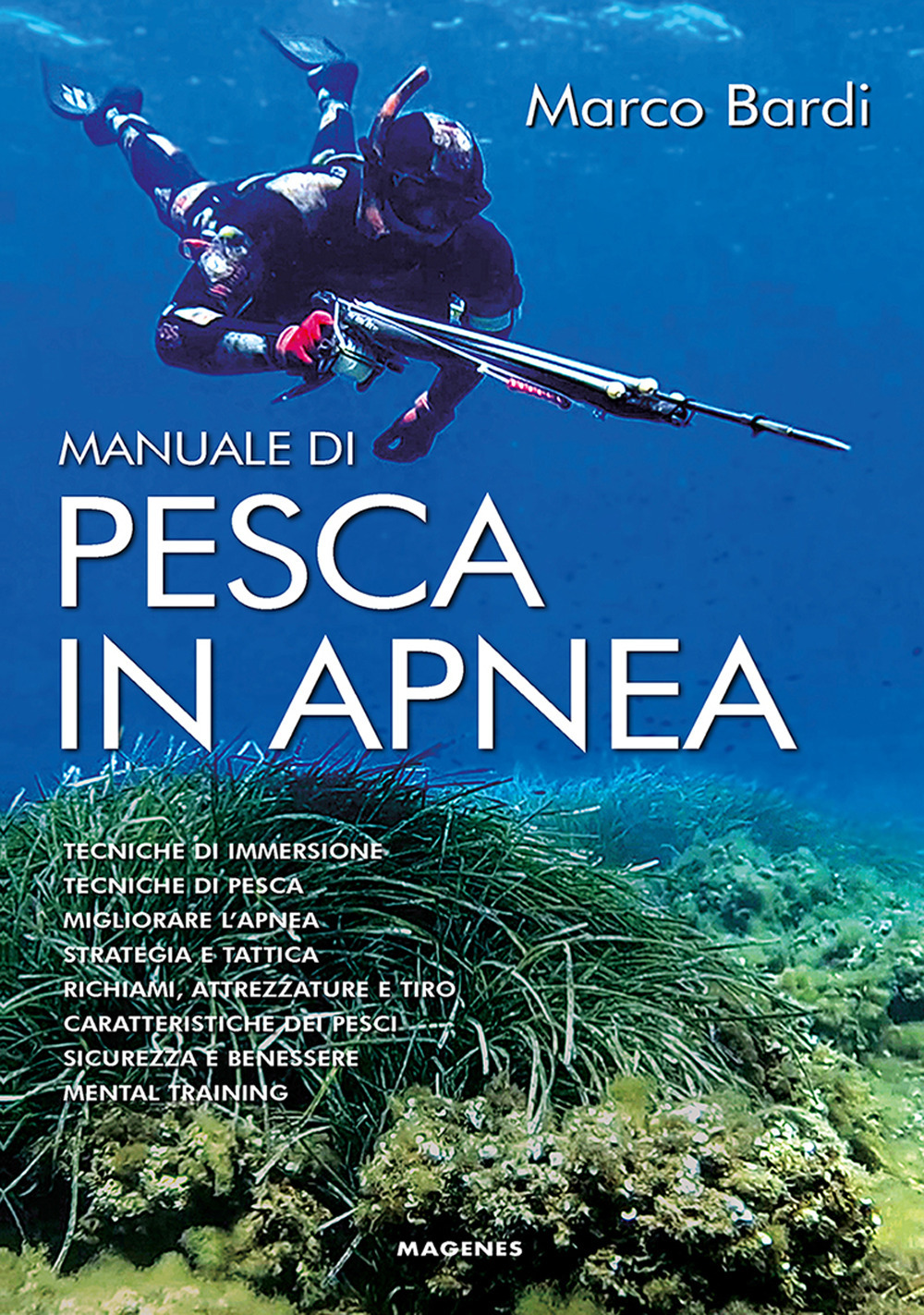 Libri Marco Bardi - Manuale Di Pesca In Apnea NUOVO SIGILLATO, EDIZIONE DEL 15/09/2023 SUBITO DISPONIBILE